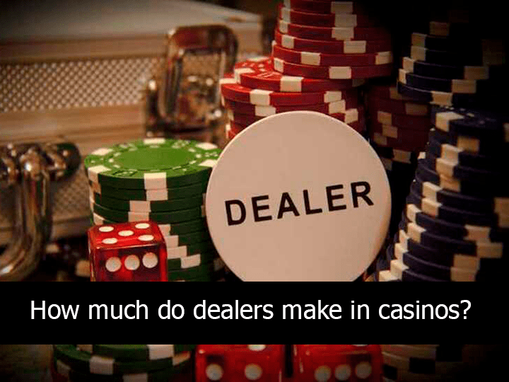 How Much Do Poker Dealers Make How much do dealers make in casinos?